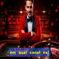 em qual canal vai passar o jogo do inter